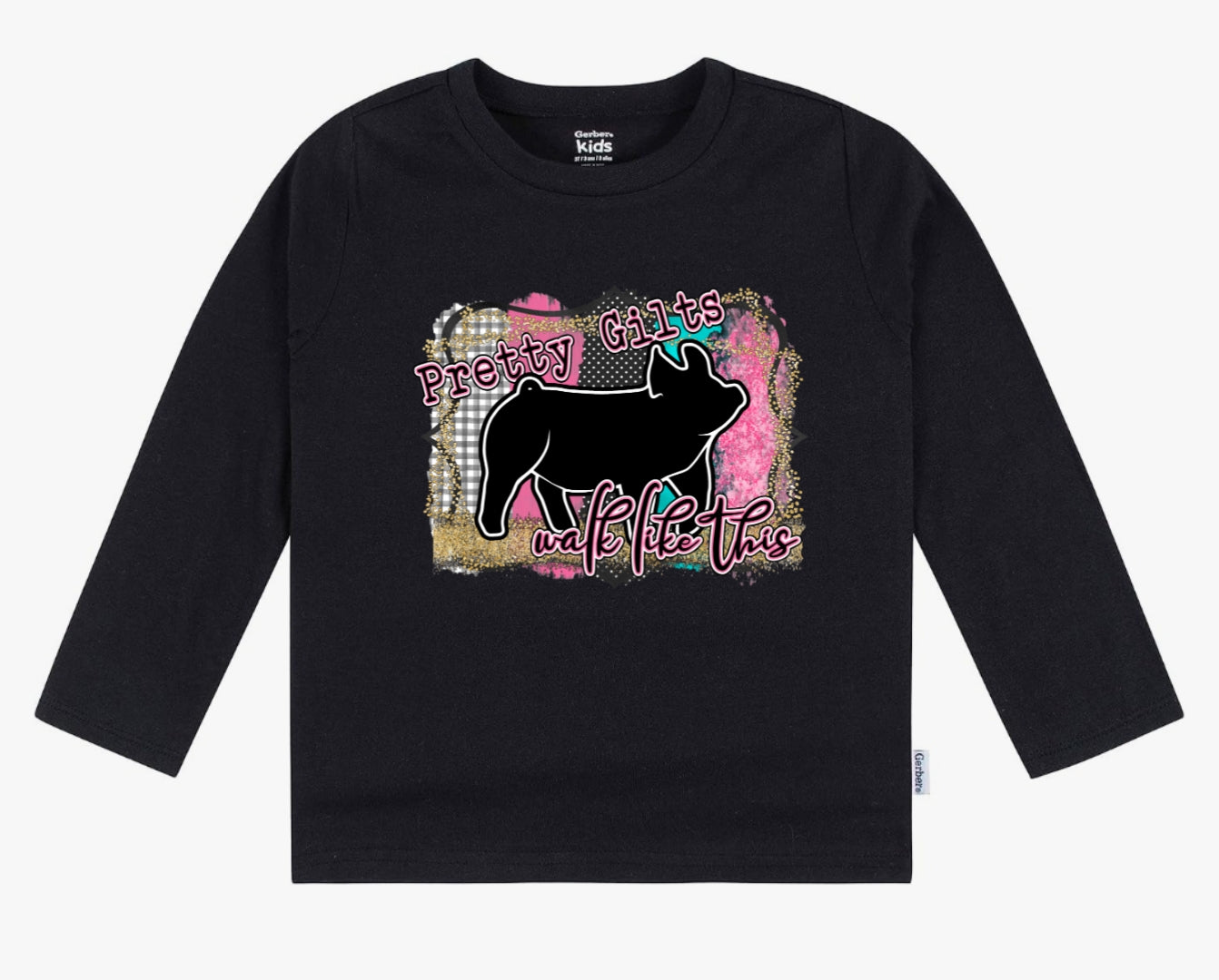 "Pretty Gilts Walk Like This" Longsleeve / T-Shirt Toddler/Youth/ Adult