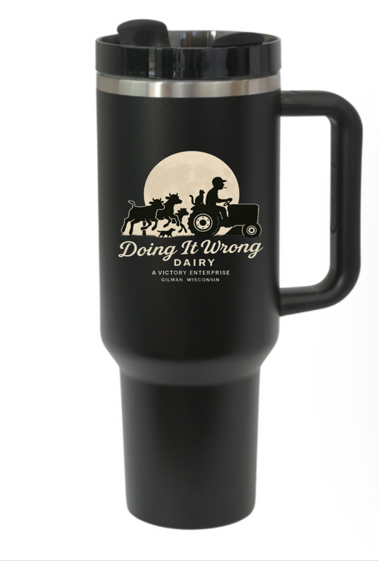 40 OZ Tumbler - Doing It Wrong Dairy Tractor Logo