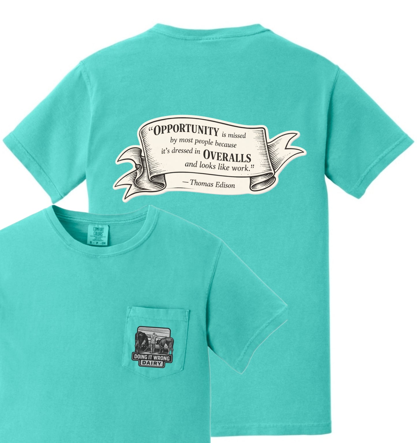 Doing It Wrong Dairy Pocket T, Thomas Edison Phrase