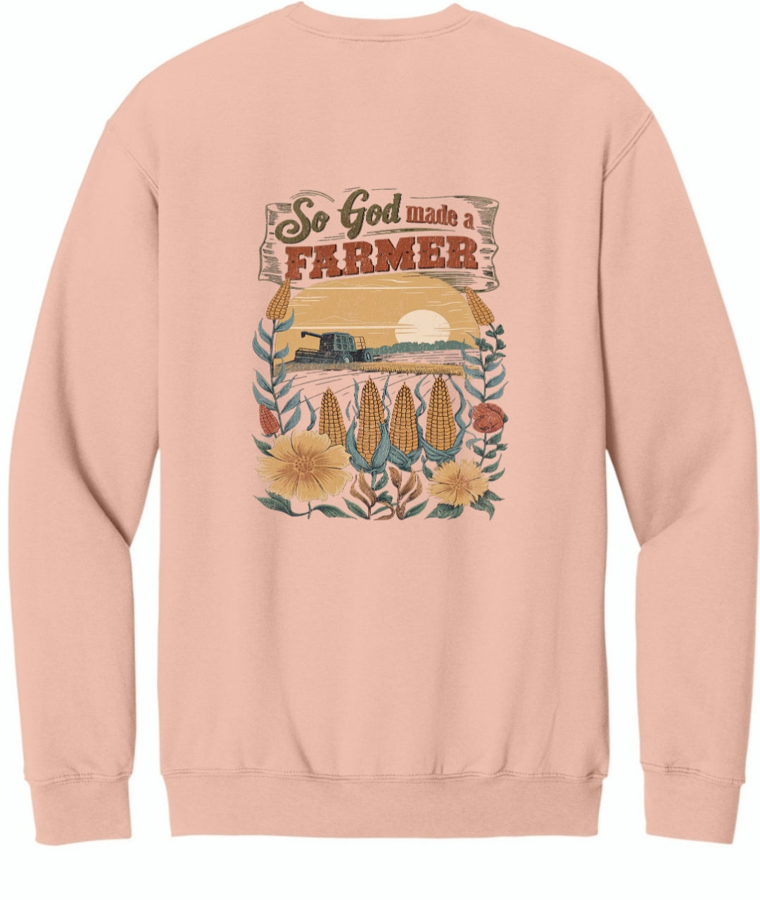 So God Made A Farmer Crewneck